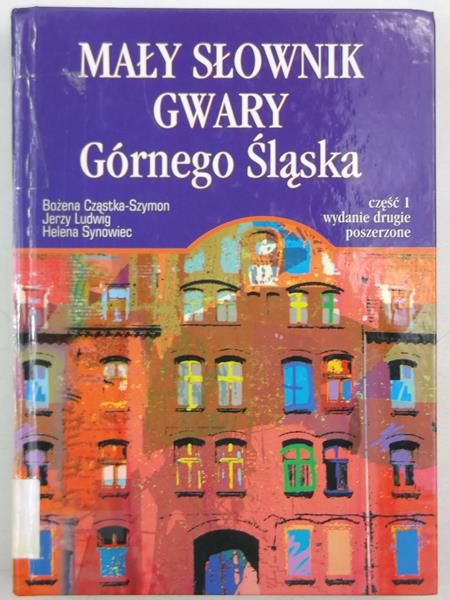 Ludwig Jerzy - Mały słownik gwary Górnego Śląska, cz. 1