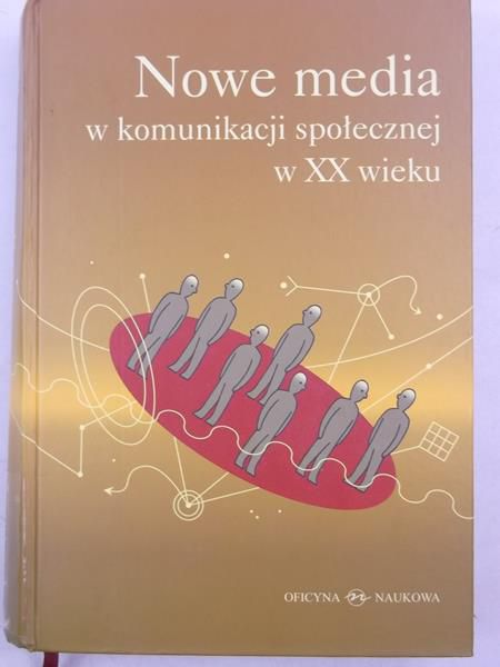 Nowe media w komunikacji społecznej w XX wieku