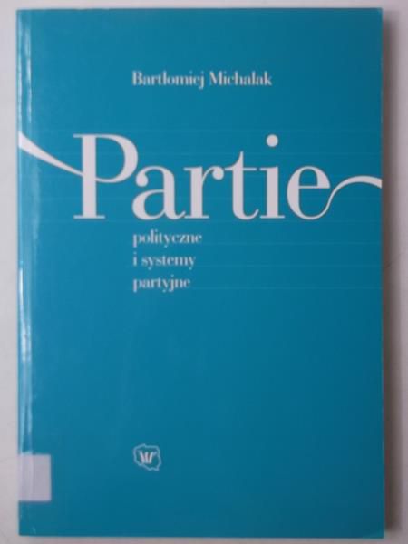 Partie polityczne i systemy partyjne