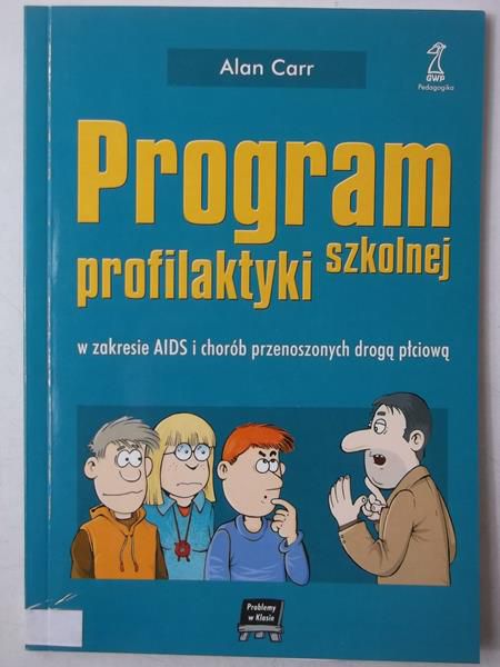 Program profilaktyki szkolnej w zakresie AIDS i chorób przenoszonych drogą płuciową