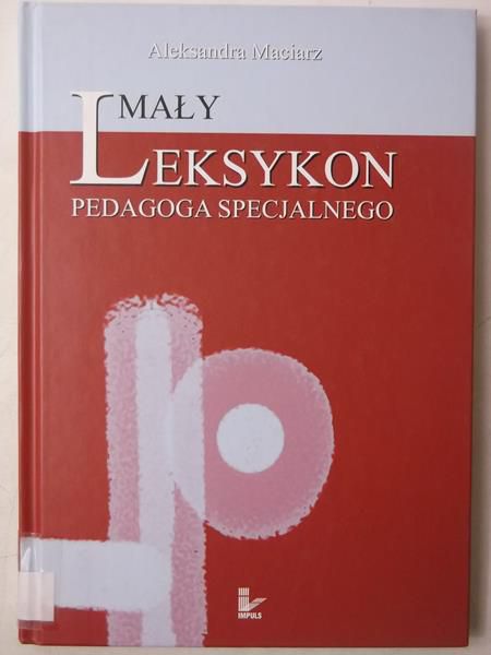 Mały leksykon pedagoga specjalnego
