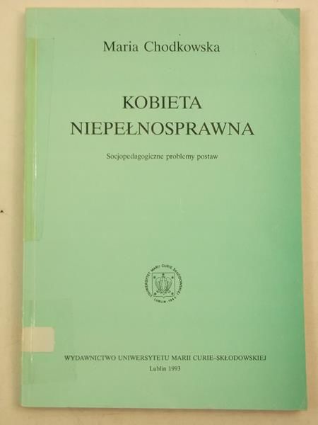 Chodkowska Maria - Kobieta niepełnosprawna