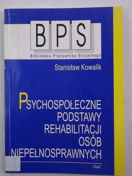 Psychospołeczne podstawy rehabilitacji osób niepełnosprawnych, BPS