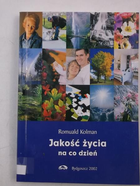 Kolman Romuald - Jakość życia na co dzień