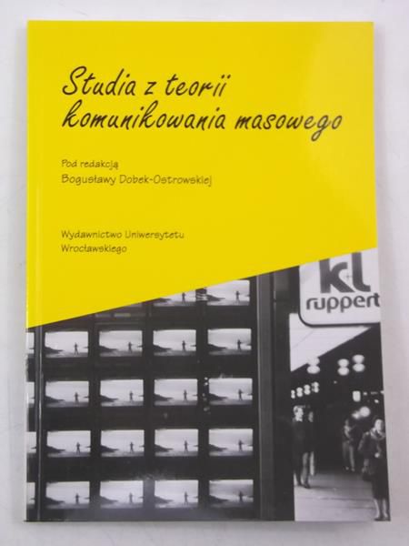 Dobek Bogusława (red.) - Studia z teorii komunikowania masowego
