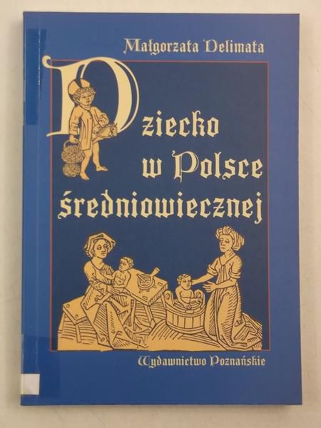 Dziecko w Polsce średniowiecznej