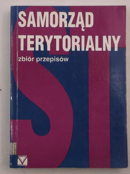Samorząd terytorialny. Zbiór przepisów