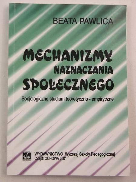 Pawlica Beata - Mechanizmy naznaczania społecznego