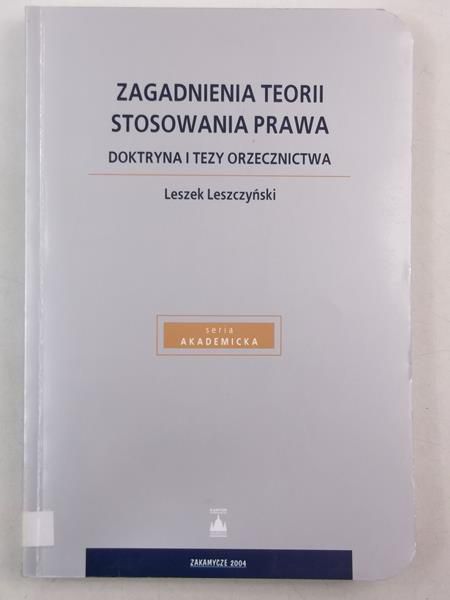 Leszczyński Leszek - Zagadnienia teorii stosowania prawa