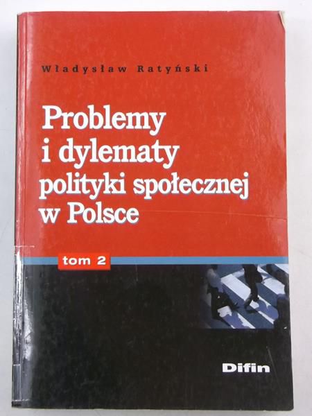 Problemy i dylematy polityki społecznej w Polsce, Tom II