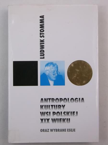 Antropologia kultury wsi polskiej XIX wieku