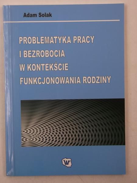 Problematyka pracy i bezrobocia w kontekście