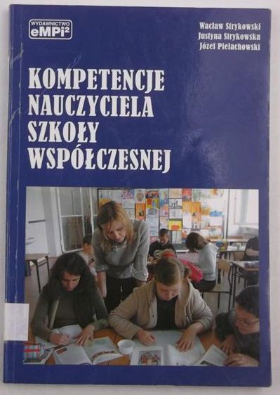 Kompetencje nauczyciela szkoły współczesnej