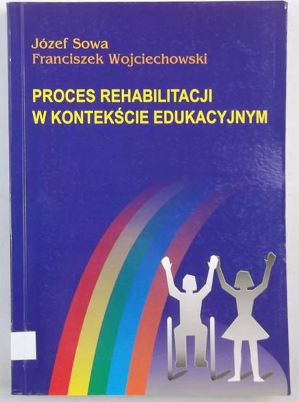Proces rehabilitacji w kontekście edukacyjnym