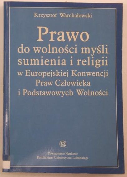 Prawo do wolności myśli, sumienia i religii w Europejskiej Konwencji Praw Człowieka i Podstawowych Wolności