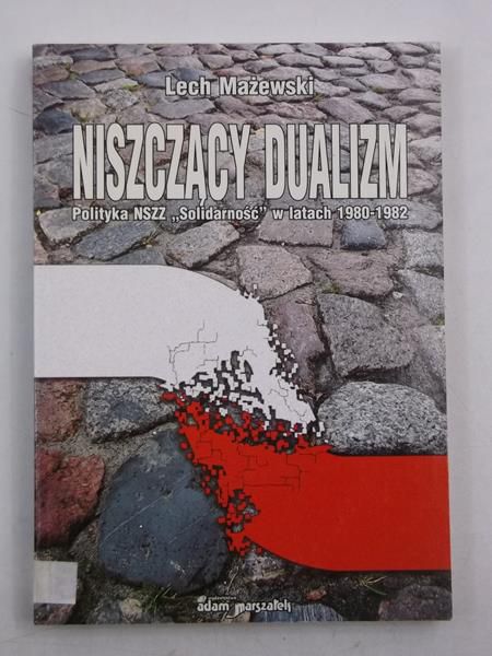 Mażewski Lech - Niszczący dualizm