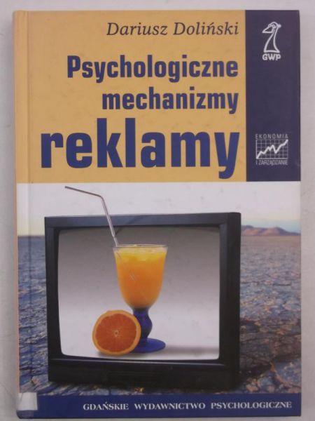 Doliński Dariusz - Psychologiczne mechanizmy reklamy