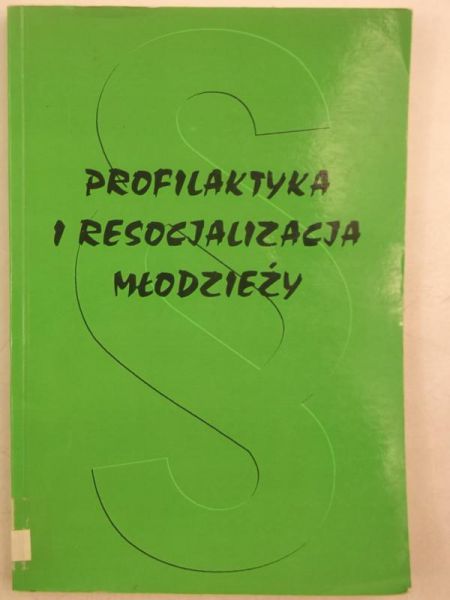 Profilaktyka i resocjalizacja młodzieży