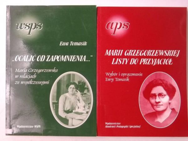 Ocalić od zapomnienia / Marii Grzegorzewskiej listy do przyjaciół