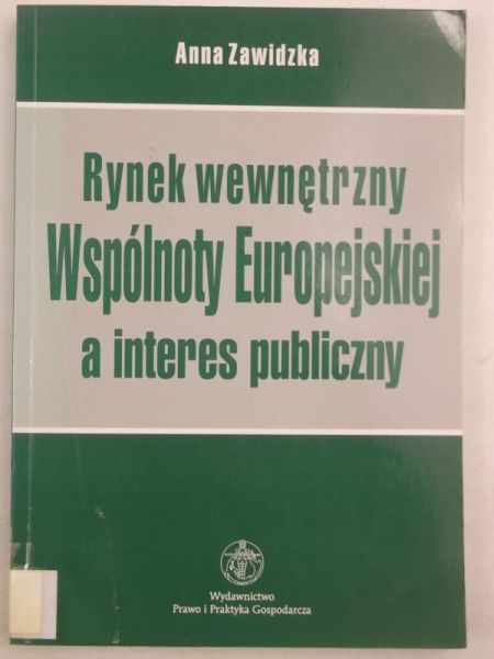 Rynek wewnętrzny Wspólnoty Europejskiej a interes publiczny