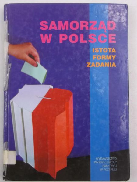 Samorząd w Polsce. Istota, formy, zadania