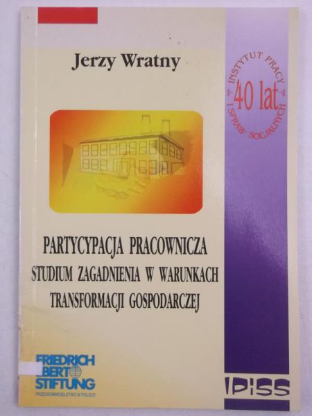 Partycypacja pracownicza studium zagadnienia w warunkach transformacji gospodarczej