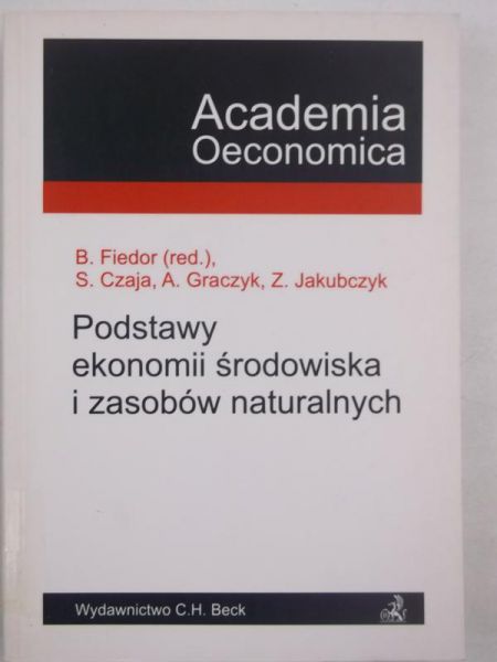 Fiedor B. (red.) - Podstawy ekonomii środowiska i zasobów naturalnych