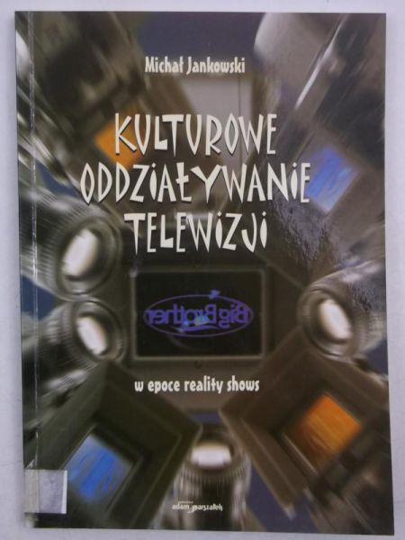 Jankowski Michał - Kulturowe oddziaływanie telewizji
