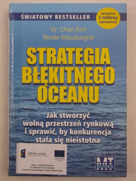 Mauborgne Renee - Strategia błękitnego oceanu