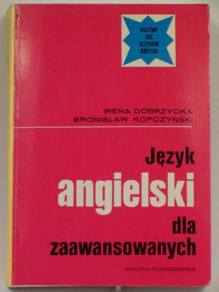 Dobrzycka Irena - Język angielski dla zaawansowanych