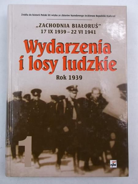 Chudzik Wanda (red.) - Wydarzenia i losy ludzkie, rok 1939