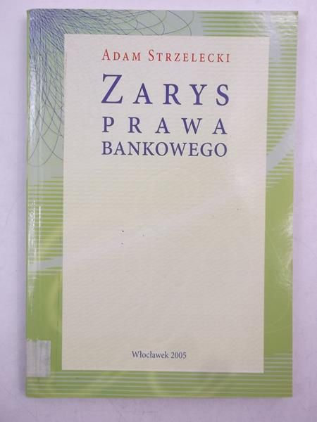 Zarys prawa bankowego