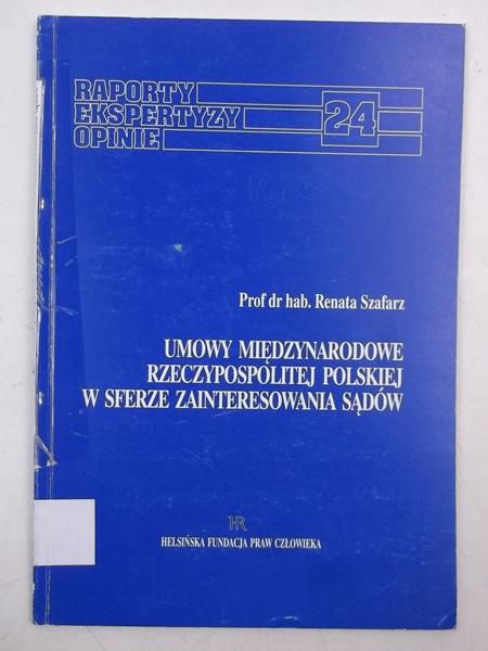 Umowy międzynarodowe Rzeczypospolitej Polskiej w sferze zainteresowania sądów