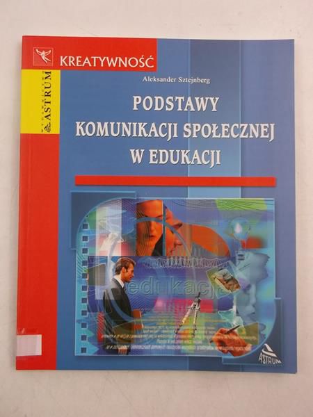 Podstawy komunikacji społecznej w edukacji