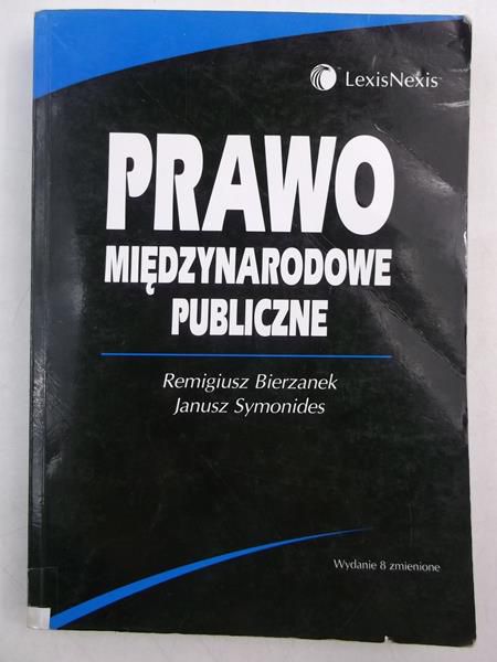 Bierzanek Remigiusz, Symonides Janusz - Prawo międzynarodowe publiczne