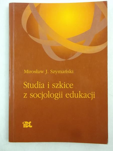 Studia i szkice z socjologii edukacji