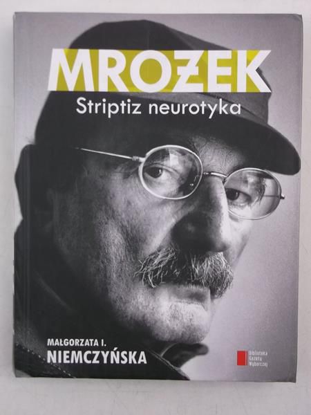 Mrożek. Striptiz neurotyka