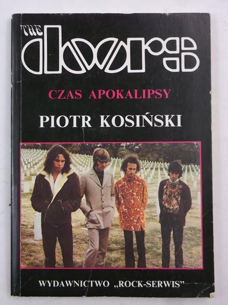 Kosiński Piotr - The Doors. Czas Apokalipsy