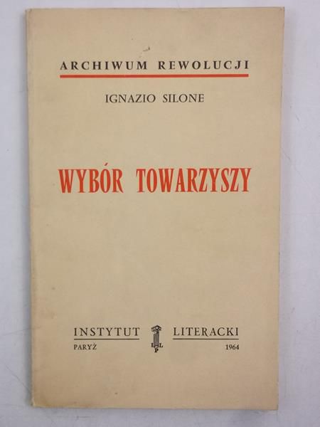 Silone Ignazio - Wybór towarzyszy