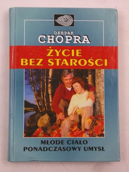 Chopra Deepak - Życie bez starości