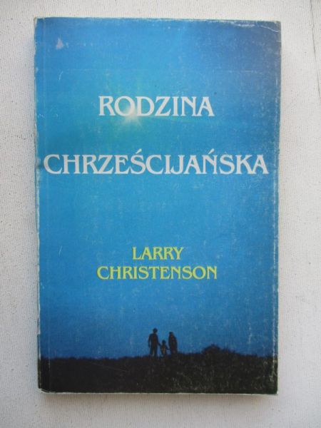Christenson Larry - Rodzina chrześcijańska