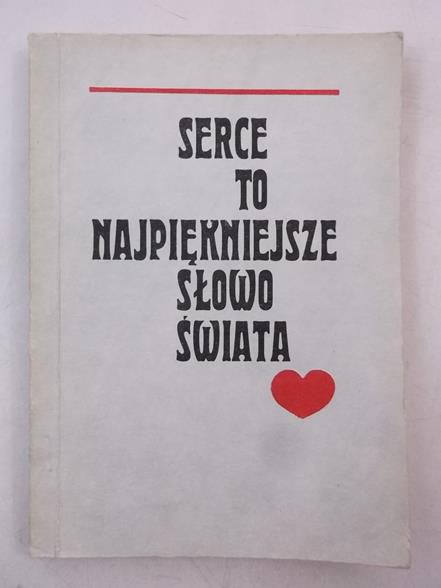 Serce to najpiękniejsze słowo świata