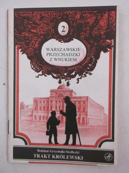 Warszawskie przechadzki z wnukiem: Trakt Królewski