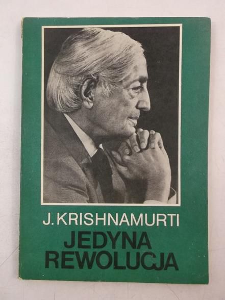 Krishnamurti Jiddu - Jedyna rewolucja
