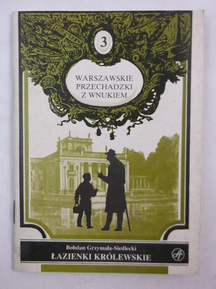 Warszawskie przechadzki z wnukiem: Łazienki Królewskie