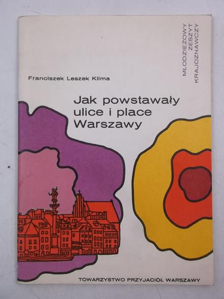 Jak powstały ulice i place Warszawy
