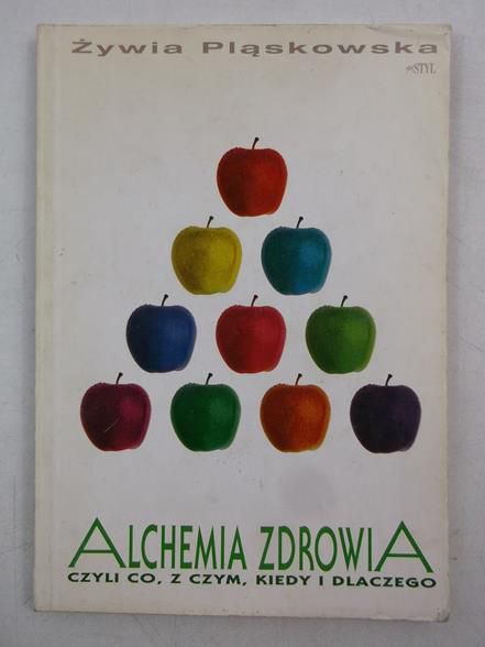 Pląskowska Zofia - Alchemia zdrowia
