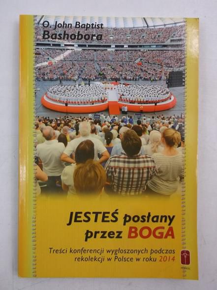 Bashobora Baptist John O. - Jesteś posłany przez Boga