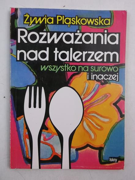 Pląskowska Żywia - Rozważania nad talerzem