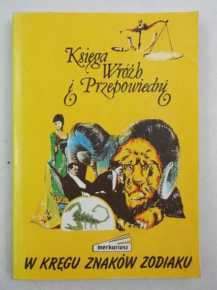 Księga Wróżb i Przepowiedni: W kręgu zodiaku
